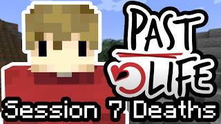 Every DEATH From PAST LIFE | Session 7