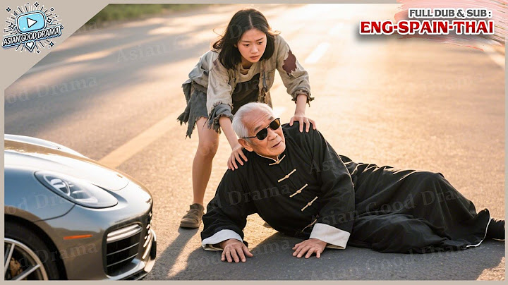 Poor Girl Saved A Dying Old Man On The Street Turns Out He Is A Chairman Seeking A Daughter In Law