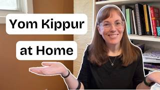 Yom Kippur Rituals You Can Do at Home (Even Without a Community)