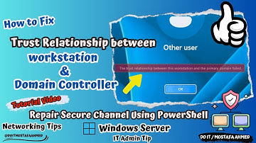 Repair Trust Relationship Between Workstation and Domain Controller [ Full Tutorial ]👍