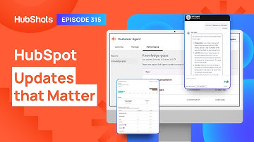 315: HubSpot Updates that Matter