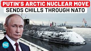Putin Deploys Nuclear Subs And Warheads Right Under NATO's Nose? Shocking Details On Arctic Armada