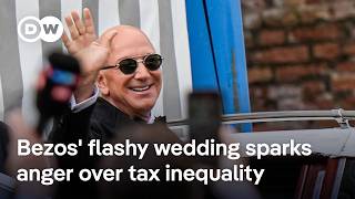 Why Bezos' opulent wedding is fueling anger over the political influence of the ultra-rich | DW News