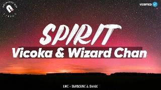 Vicoka & Wizard Chan - Spirit Lyrics