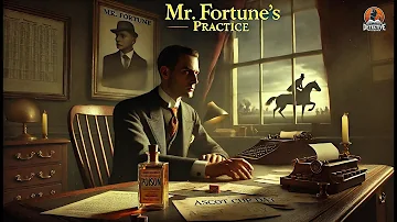 Mr. Fortune's Practice 🕵️‍♂️🔍 | A Classic Detective Mystery by H. C. Bailey.