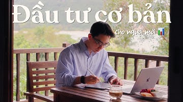 Hướng dẫn đầu tư từ A-Z cho người mới (2026) | Chiến lược an toàn nhất