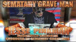 SEMATARY - JESSE PINKMAN [ VIDEO] **HAUNT-O-HOLIXXX EXCLUSIVE**