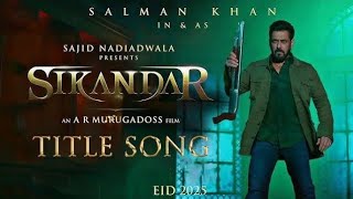 Sikandar Movie Title Song  |Salman Khan |Rashmika |ARMurugadoss |Sikandar Movie New Song |#tseries