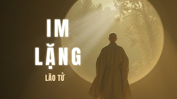 Lão Tử - Sức Mạnh Của Khoảng Trống Và Im Lặng | Tri Thức Cổ Kim #wisdom #trithuccokim #laotu