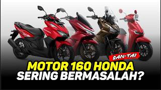 MESIN 160 HONDA (VARIO, PCX, ADV, STYLO) SERING BERMASALAH? RINGKIH DAN GAMPANG PECAH?