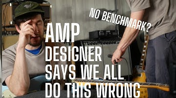 The Biggest Mistake We Make With All Modelers According to an Amp Designer