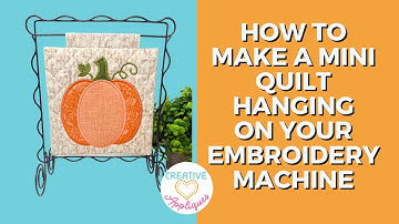 How to Make an In-the-Hoop Mini Quilt Hanging on Your Embroidery Machine