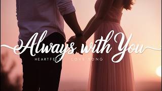 Always With You - 2024 English Love Song