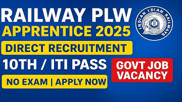 Railway PLW Apprentice 2025 | Apply Online | 10th Pass | No Exam | Direct Recruitment |
