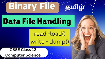 File Handling in Python Tamil | 1 Shot of Binary Files | Class 12 Computer Science