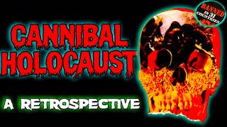 CANNIBAL HOLOCAUST (1980) A Retrospective