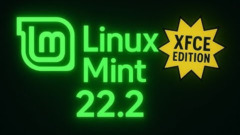 How to Install Linux Mint 22.2 XFCE Edition From Start to Finish + Basic Configurations [2025]