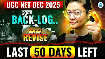 🚨 Only 50 Days Left for UGC NET 2025! Complete Revision Plan for JRF | Paper 1 & Paper 2 Strategy