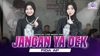 JANGAN YA DEK - Fida AP | Live Version