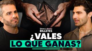 ¿Cuánto vale un hombre sin dinero? | Con Emilio Antun |  Dimes y Billetes #366