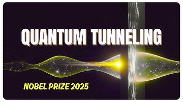 How Particles Walk Through Walls: Quantum Tunneling Explained | The 2025 Nobel Prize