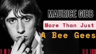 Maurice Gibb - The Silent Soul Behind the Bee Gees