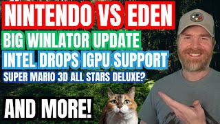 Nintendo vs Eden Switch Emulator, Big Winlator Update, Intel Drops iGPU Support and more