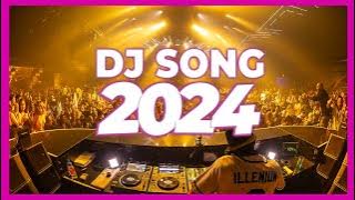 DJ SONG MIX 2024 - Mashups & Remixes of Popular Songs 2024 | DJ Remix Club Music Disco Mix 2024 🥳