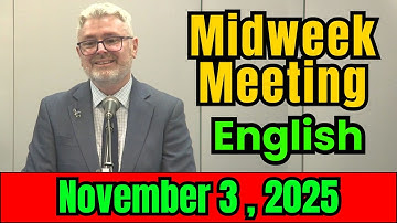 Midweek Meeting 2025 | November 3 - 9, 2025 | English | Midweek Meeting