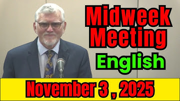 Midweek Meeting 2025 | November 3 - 9, 2025 | English | Midweek Meeting