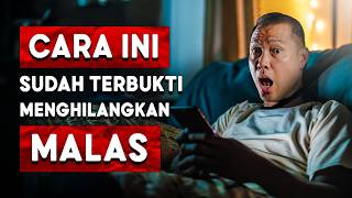 5 Cara Efektif Terbukti Menghilangkan Rasa Malas