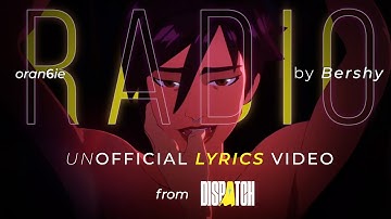 Radio - Bershy | Dispatch MV: Invisgal Route ( Unofficial Lyric Video )