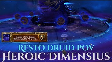 WoW Heroic Dimensius Heal POV (Resto Druid)   | Manaforge Omega