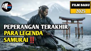 Peperangan Terakhir antar Legenda Samurai - Alur Cerita Film Action Terbaru