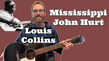 Mississippi John Hurt - Louis Collins | Fingerpicking Guitar Lesson