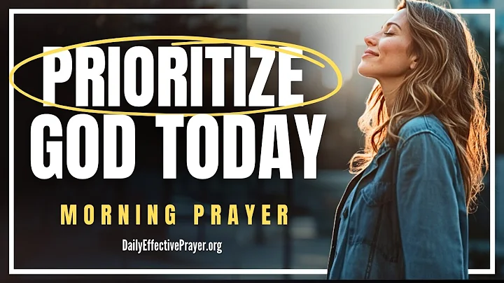 Make God Your Priority Today—He's Got You Covered | Blessed Morning Prayer To Start Your Day Right