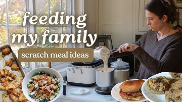 Cooking from Scratch for My Family of 6 | Easy Meal Ideas to Get You Through the Week