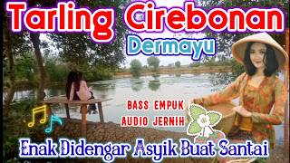 TARLING CIREBONAN DERMAYU TENGDUNG KLASIK PALING TOP 2024 THE BEST MUSIC PANTURA