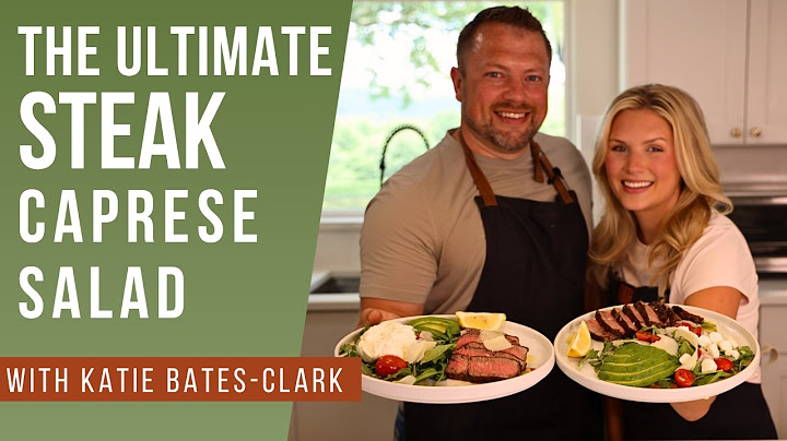 The Ultimate Steak Caprese Salad | Quick and Easy, Healthy Meal with Katie Bates-Clark