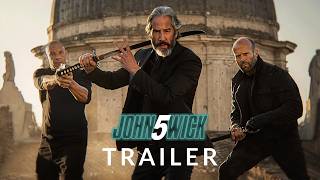 John Wick: Chapter 5 (2025) - First Trailer | Keanu Reeves, Ana de Armas, Jason Statham