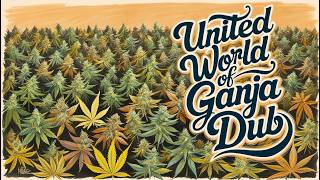 🌍United World of Ganja Dub 🌍 ʀᴏᴏᴛs Reggae 🄵🄾🅁 🅶🅰🅽🅹🅰 🅂🄼🄾🄺🄴🅁🅂 #reggae #ganjamusic #dub #ganjasongs