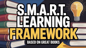 S.M.A.R.T. Learning Framework: 5 Accelerated Learning Techniques