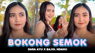 BOKONG SEMOK - Dara Ayu ft. Bajol Ndanu (Official Music Video) KENTRUNG