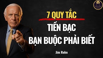 7 Quy Tắc Tài Chính Buộc Bạn Phải Biết Để Giàu Có | Jim Rohn