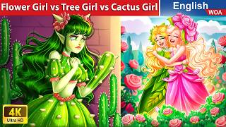 Triplets Princess: Flower Girl vs Tree Girl vs Cactus Girl 🌵🌷🌛 Fairy Tales @WOAFairyTalesEnglish