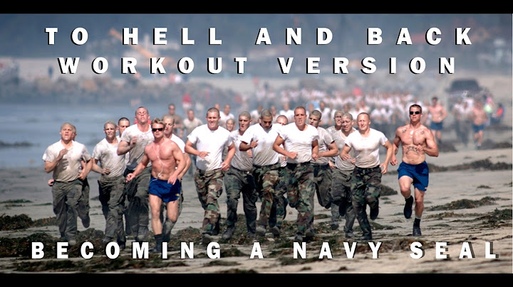 To Hell and Back - Becoming a Navy Seal (Workout Version)