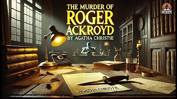 The Murder of Roger Ackroyd 🕵️‍♂️🔪 | Agatha Christie's Classic Detective Mystery