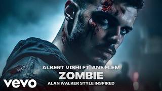 Alan Walker Style , Albert Vishi ft. Ane Flem - Zombie (Alan Walker Style)