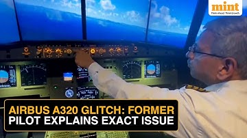 Airbus Glitch: Inside An A320 Simulator, Ex-Pilot Explains How Software Glitch Could Impact Aircraft