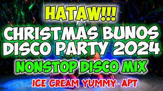 CHRISTMAS BUNOS DISCO PARTY 2024 - ICE CREAM YUMMY - APT - NONSTOP DISCO MIX - DJMAR DISCO TRAXX